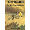 Homo Electrus: The Next Generation Human