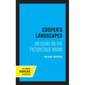 Cooper's Landscapes: An Essay on the Picturesque Vision
