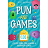 Pun and Games - 101 Clever Puns, One-Liners & Wordplay Jokes