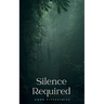 Silence Required