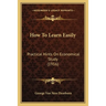 How To Learn Easily: Practical Hints On Economical Study (1916)