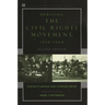 Debating the Civil Rights Movement, 1945-1968