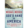 God's Hand on America: Divine Providence in the Modern Era