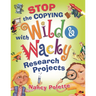 Stop the Copying with Wild and Wacky Research Projects