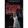 The Poison Dart: A Debbie Bradley Mystery
