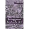 Eyewitness Accounts of the Thirty Years War 1618-48