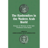 The Hashemites in the Modern Arab World: Essays in Honour of the Late Professor Uriel Dann