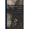 Heavy Guns and Light: A History of the 4th New York Heavy Artillery