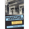 Dignifying Argentina: Peronism, Citizenship, and Mass Consumption
