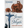 Jesus and Myth: The Gospel Account's Two Patterns