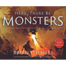 Here, There Be Monsters: A Rhyming Quest to Find Terrors of Legend & Myth