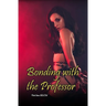 Bonding with the Professor: First Time BDSM