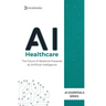 AI in Healthcare: AI in Healthcare: From Fundamentals to Future Innovations