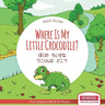 Where Is My Little Crocodile? - ぼくの　ちいさな　ワニくんはӌ
