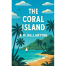 The Coral Island(Illustrated)