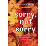 Sorry, Not Sorry: An Unapologetic Celebration of Canadian Life Through Story