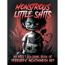 Monstrous Little Shits - A Dark and Twisted Adult Coloring Book