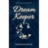 Dream Keeper: A Steamy Fantasy Forbidden Romance