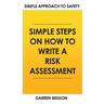 Simple Approach To Safety: How to Write a Risk Assessment