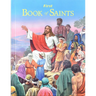 First Book of Saints: Their Life-Story and Example