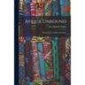 Africa Unbound: Reflections of an African Statesman