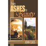 From Ashes to Beauty