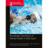 Routledge Handbook of Mental Health in Elite Sport