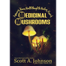 Improving Human Health through the Healing Power of Medicinal Mushrooms