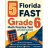5 Florida FAST Grade 6 Math Practice Tests: Proven Practice for Top Scores with Detailed Explanations