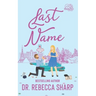 Last Name: A Mistaken Marriage Standalone Romance