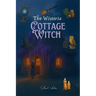 The Wisteria Cottage Witch: A Cozy Fantasy of Magic, Baking and Belonging
