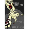 Dark Days: Infected: The Infection Begins...