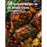 50 Barbecue Recipes for the Holiday Season