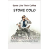 Some Like Their Coffee Stone Cold
