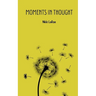 Moments in Thought