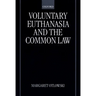 Voluntary Euthanasia and the Common Law