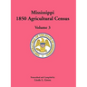 Mississippi 1850 Agricultural Census, Volume 3