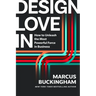 Design Love in: How to Unleash the Most Powerful Force in Business