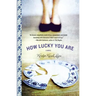 How Lucky You Are
