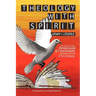 Theology with Spirit: The Future of the Pentecostal & Charismatic Movements in the Twenty-first Century