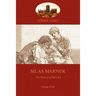 Silas Marner: love and human redemption in 18th Century England (Aziloth Books)