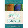 The Gospel of Matthew Through New Eyes Volume One: Jesus as Israel