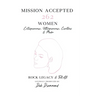 Mission Accepted: 262 Women Entrepreneurs, Ultrapreneurs, Creatives & Media - Rock Legacy & Tell All