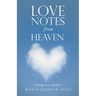 Love Notes from Heaven: A Bridge Across Realities