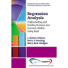 Regression Analysis: Understanding and Building Business and Economic Models Using Excel