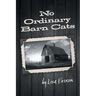 No Ordinary Barn Cats