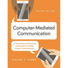 Computer-Mediated Communication: A Theoretical and Practical Introduction to Online Human Communication