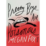 Pretty Boys Are Poisonous: Poems