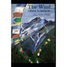 The Wind...: Dare to believe