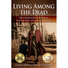 Living among the Dead: My Grandmother's Holocaust Survival Story of Love and Strength